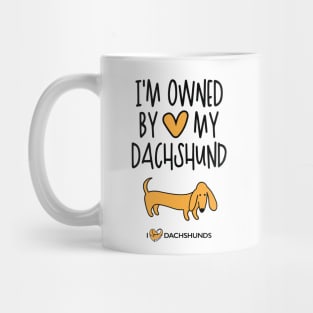 I'm Owned By My Dachshund Mug